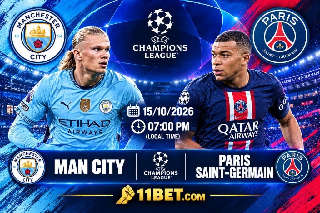 11BET Nhận định bóng đá Manchester City vs Paris Saint-Germain 02h00 ngày 15/10: Đại chiến Etihad