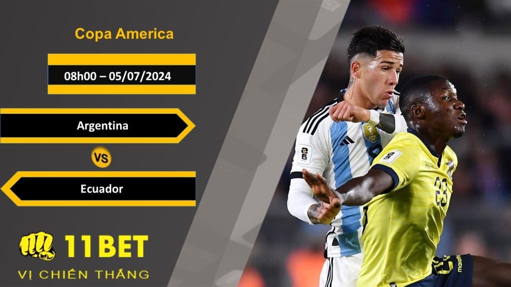 11BET Soi kèo Argentina vs Ecuador, 08h00, 05/07/2024