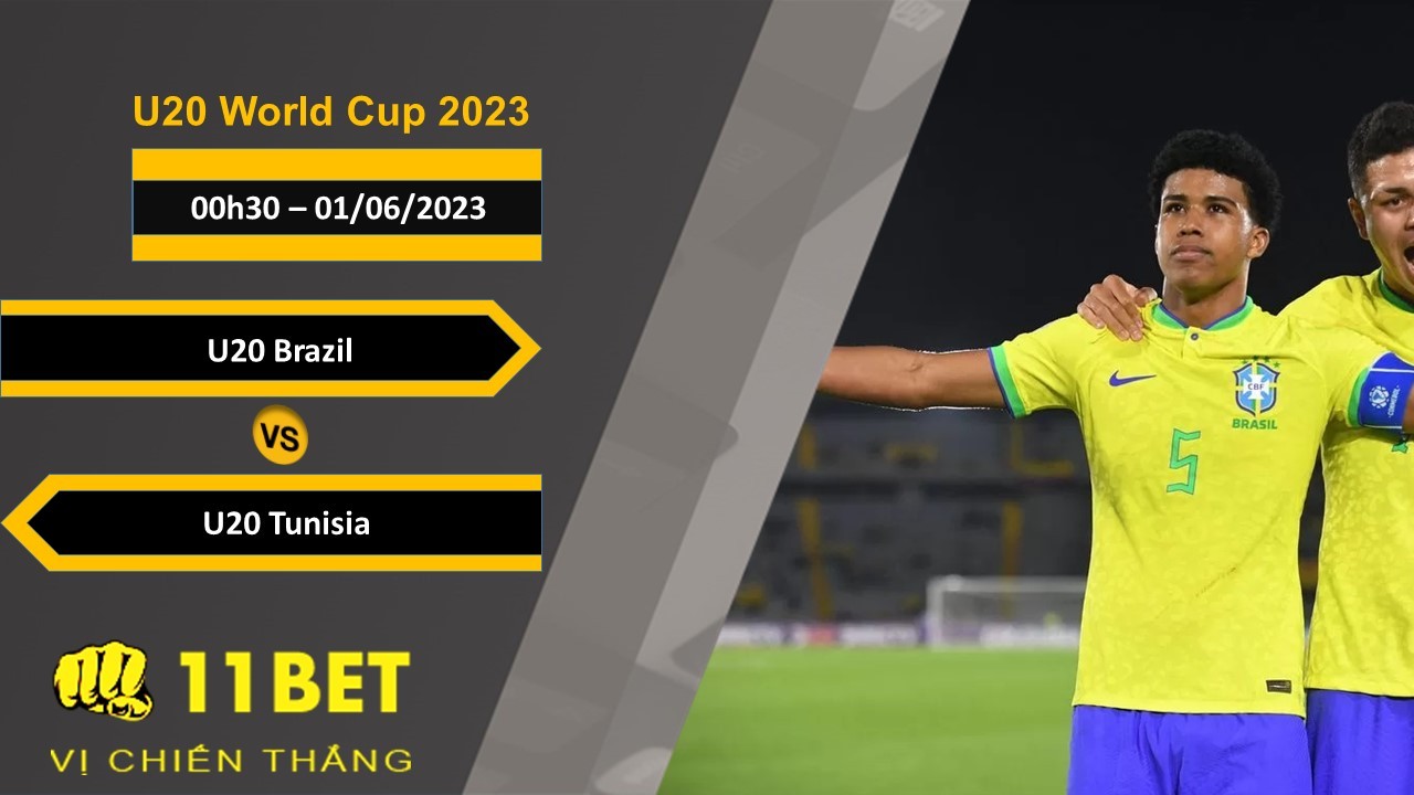 11BET Soi kèo U20 Brazil vs U20 Tunisia, 00h30, 01/06/2023