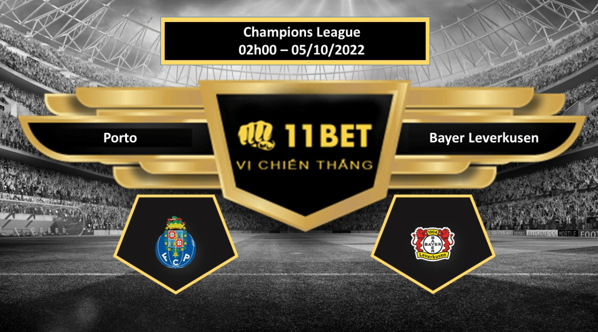 11BET Tip bóng đá  Porto vs Bayer Leverkusen, hôm nay 05/10/2022