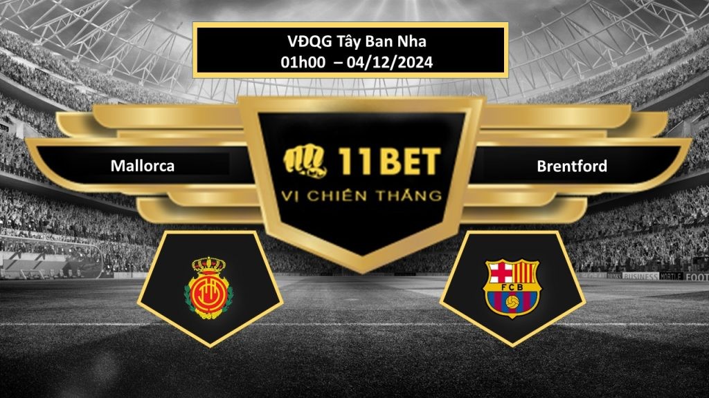 11BET Tip bóng đá Mallorca vs Barcelona, hôm nay 04/12/2024