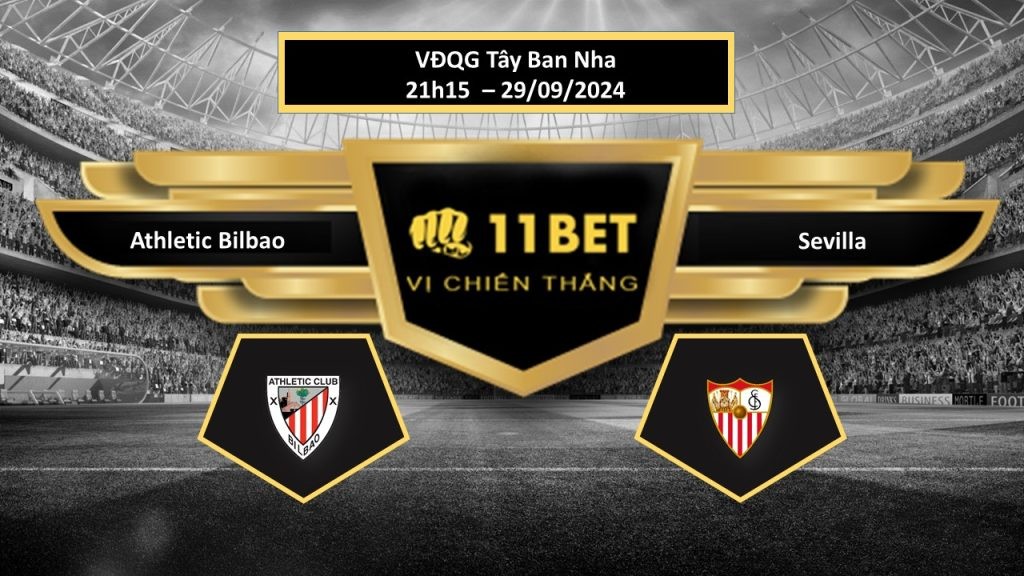 11BET Tip bóng đá Athletic Bilbao vs Sevilla, hôm nay 29/09/2024