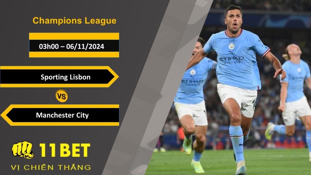 11BET Soi kèo   Sporting Lisbon vs Manchester City, 03h00, 06/11/2024