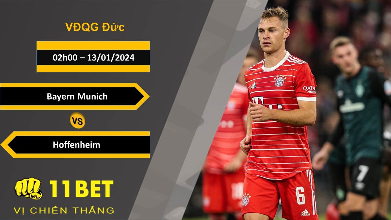 11BET Soi kèo Bayern Munich vs Hoffenheim, 02h30, 13/01/2024