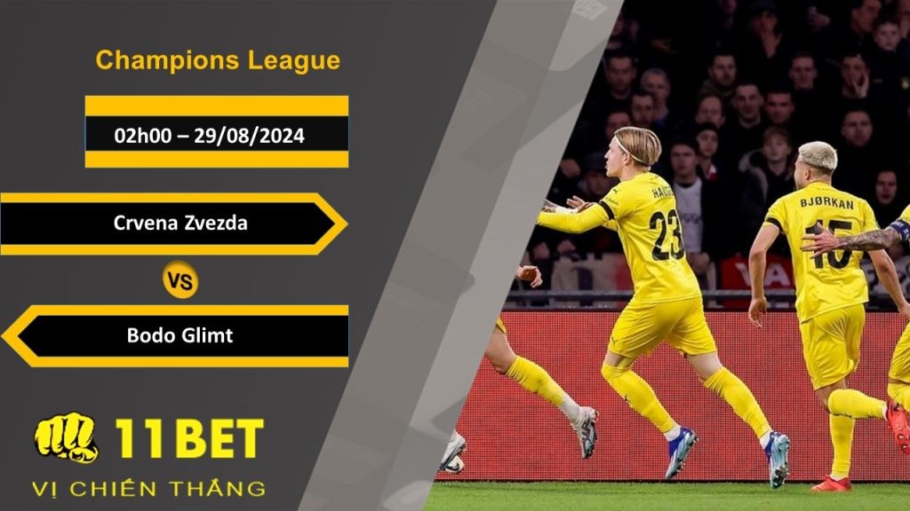 11BET Soi kèo  Crvena Zvezda vs Bodo Glimt, 02h00, 29/08/2024