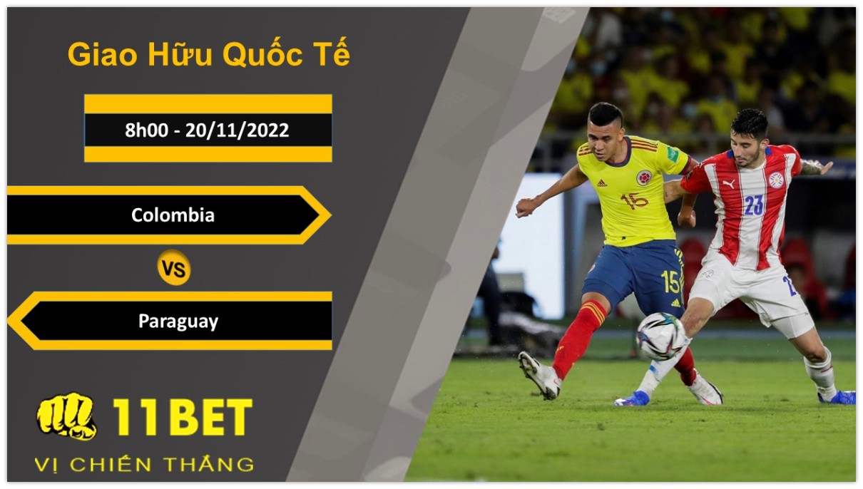 11BET Soi kèo Colombia vs Paraguay, 8h00, 20/11/2022