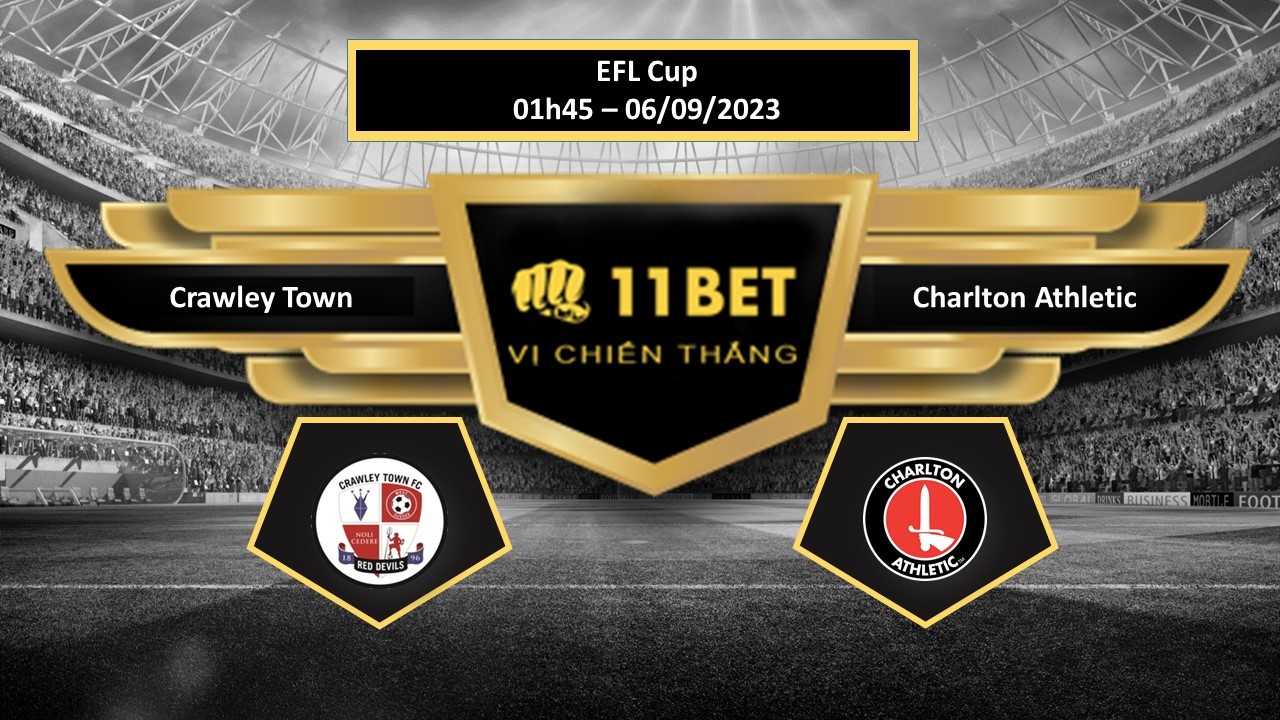 11BET Tip bóng đá  Crawley Town vs Charlton Athletic, hôm nay 06/09/2023
