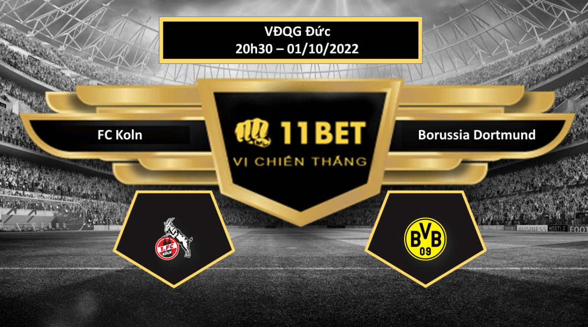 11BET Tip bóng đá  FC Koln vs Borussia Dortmund, hôm nay 01/10/2022