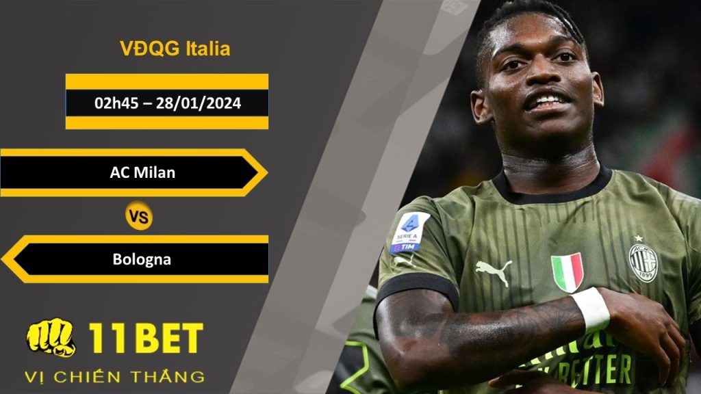11BET Soi kèo  AC Milan vs Bologna , 02h45, 28/01/2024
