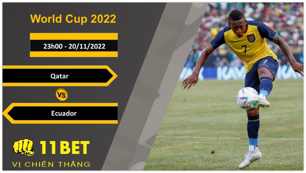 11BET Soi kèo Qatar vs Ecuador, 23h00, 20/11/2022