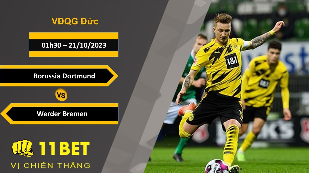 11BET Soi kèo Borussia Dortmund vs Werder Bremen, 01h30, 21/10/2023