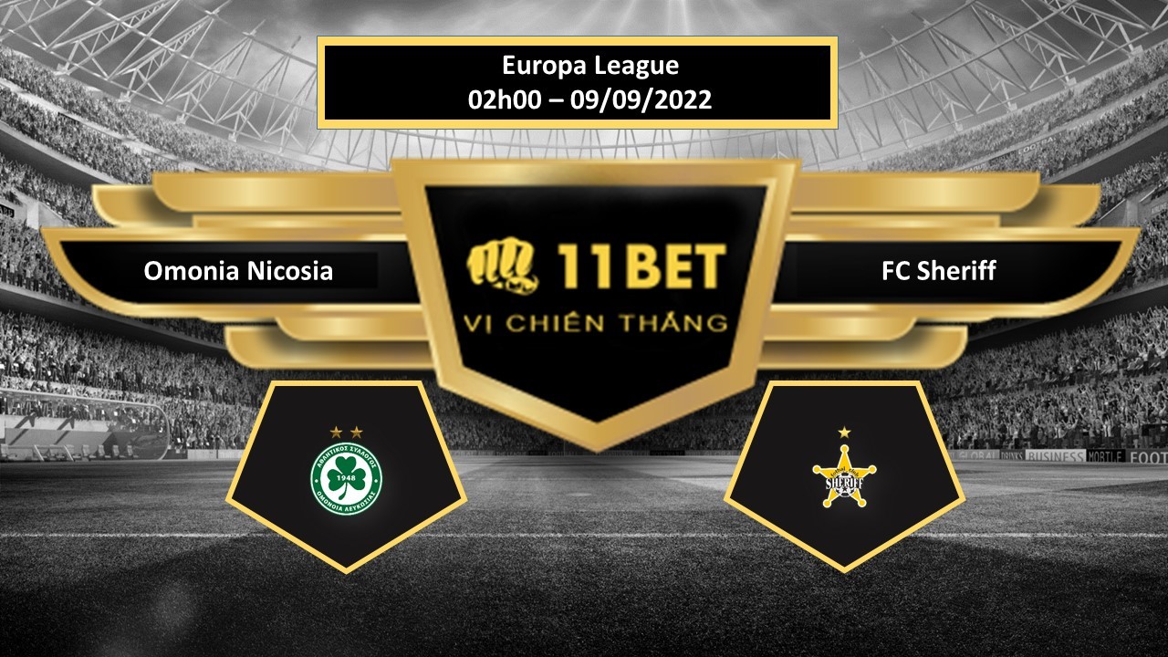 11BET Tip bóng đá    Omonia Nicosia vs FC Sheriff , hôm nay 09/09/2022