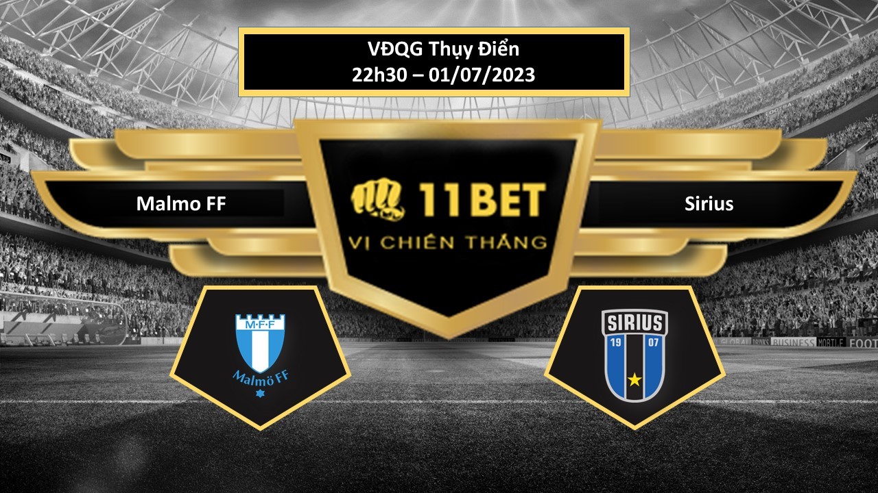 11BET Tip bóng đá     Malmo FF vs Sirius, hôm nay 01/07/2023