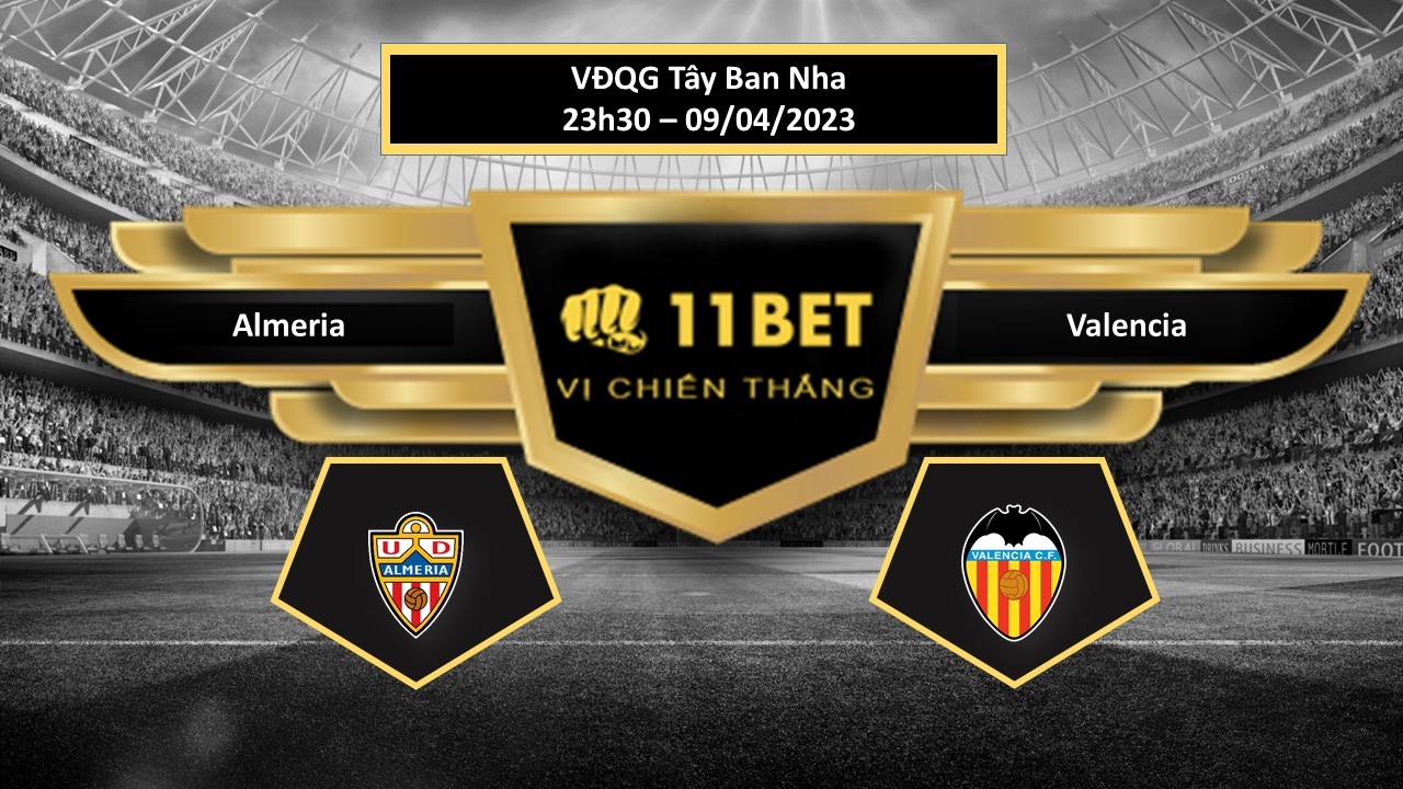 11BET Tip bóng đá Almeria vs Valencia, hôm nay 09/04/2023