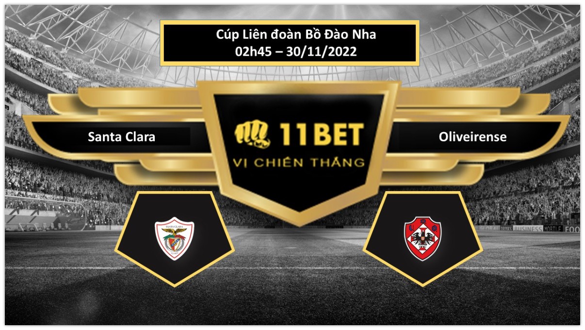 11BET Tip bóng đá   Santa Clara vs Oliveirense, hôm nay 30/11/2022