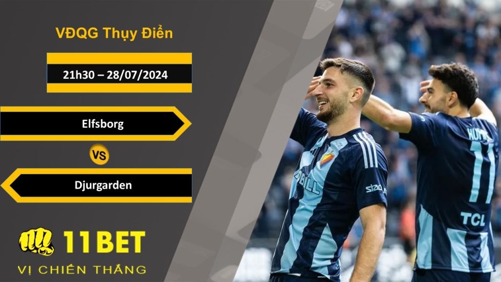 11BET Soi kèo  Elfsborg vs Djurgarden, 21h30, 28/07/2024