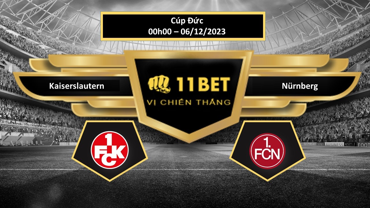 11BET Tip bóng đá   Kaiserslautern vs Nürnberg  , hôm nay 06/12/2023