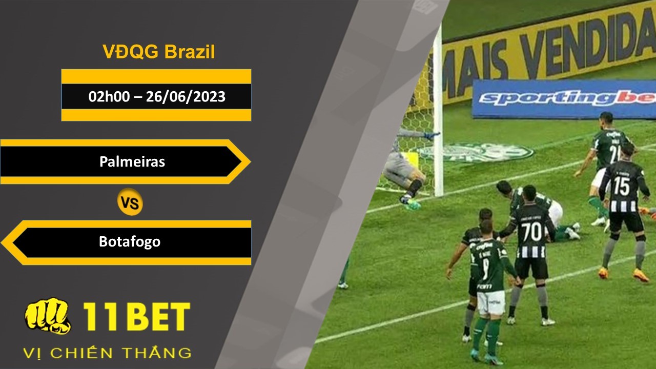 11BET Soi kèo Palmeiras vs Botafogo, 02h00, 26/06/2023