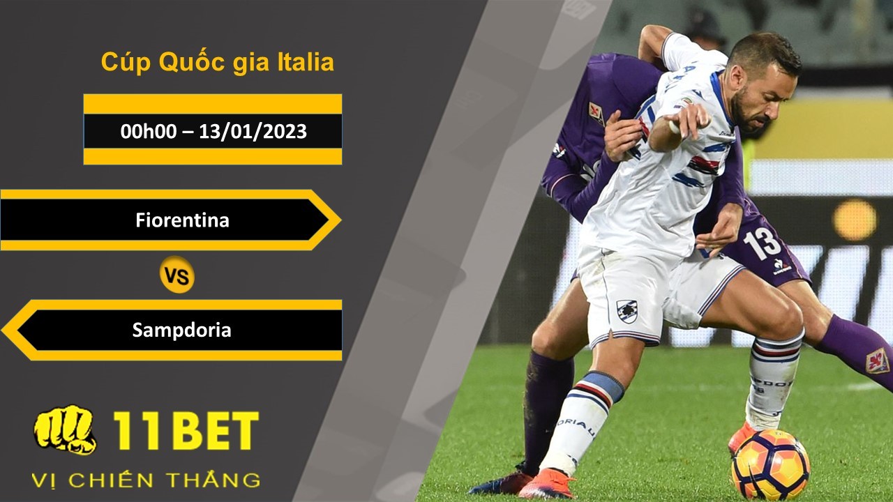 11BET Soi kèo Fiorentina vs Sampdoria, 00h00, 13/01/2023